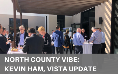 North County Vibe: Kevin Ham, City of Vista Economic Development Presentation
