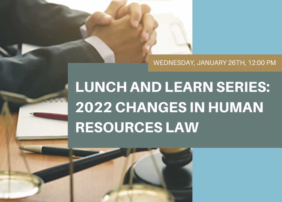 January Lunch and Learn: 2022 Changes in Human Resources Law